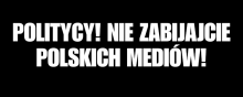 Media w Polsce protestują przeciwko niekorzystnej ustawie