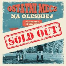 SOLDOUT biletów na ostatni mecz na Oleskiej. To będzie wielkie wydarzenie sportowe