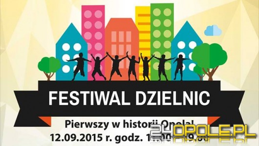 Już jutro na Placu Wolności Festiwal Dzielnic!