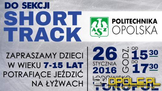 Już jutro nabór do młodzieżowej sekcji short track