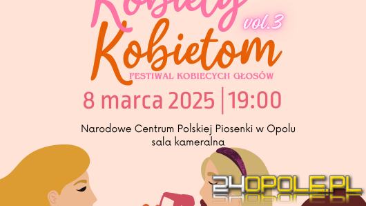 Koncert "Kobiety Kobietom" w NCPP - muzyczne święto kobiet w Opolu