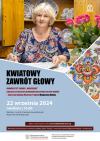 Kwiatowy zawrót głowy. Łącznik na szlaku Mistrzyni Tradycji