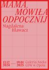 Mama mówiła odpocznij. Magdalena Hlawacz