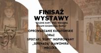 Zaproszenie na finisaż wystawy "Solenie kury..." oraz spektakl Kury inspirowany "Serenadą" Sławomira Mrożka