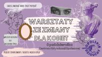 Warsztaty ze zmiany dla kobiet w Centrum Aktywizacji Społecznej