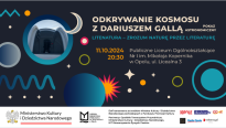 LITENATURA - ZROZUM NATURĘ PRZEZ LITERATURĘ // Odkrywanie kosmosu z Dariuszem Gallą - pokaz astronomiczny