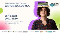 Spotkanie autorskie z Weroniką Łodygą