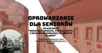 Wszystkie drogi prowadzą do... muzeum - cykliczne oprowadzania i warsztaty dla Seniorów