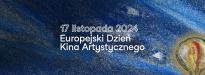 Europejski Dzień Kina Artystycznego 2024 w Kinie Meduza