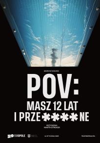 POV: MASZ 12 LAT I PRZE****NE